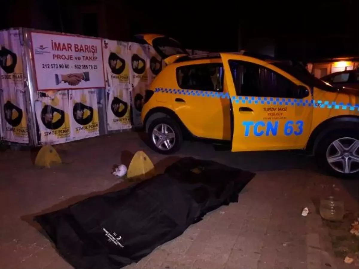 Bakırköy'de Bir Müşteri Bindiği Takside Hayatını Kaybetti Bakırköy'de Bir Müşteri Bindiği Takside Hayatını Kaybetti