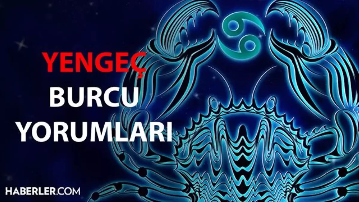 3 Temmuz 2022 burç yorumları Bugün Yengeç burcunu neler bekliyor