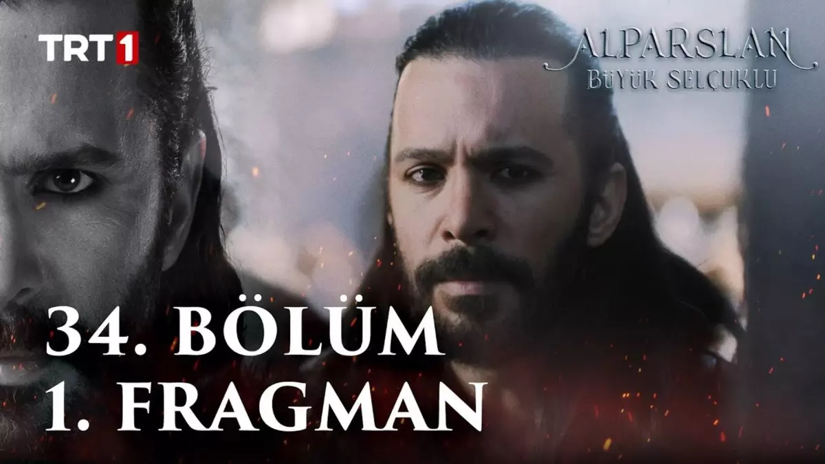 Alparslan Büyük Selçuklu 34 Bölüm 1 Fragman Haberler