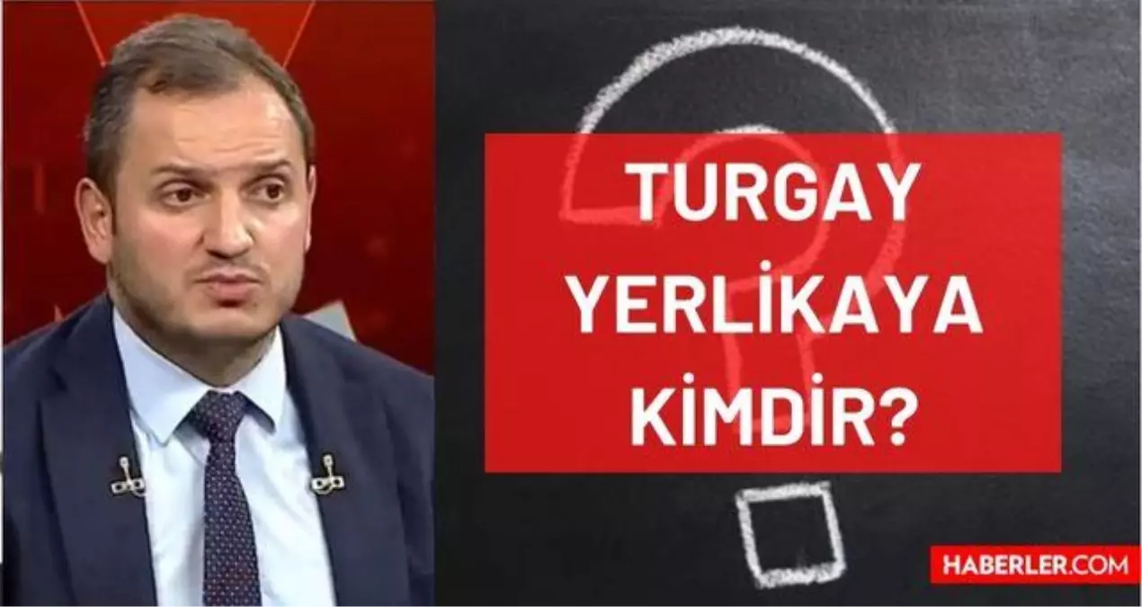 Turgay Yerlikaya kimdir Kaç yaşında nereli mesleği ne Turgay