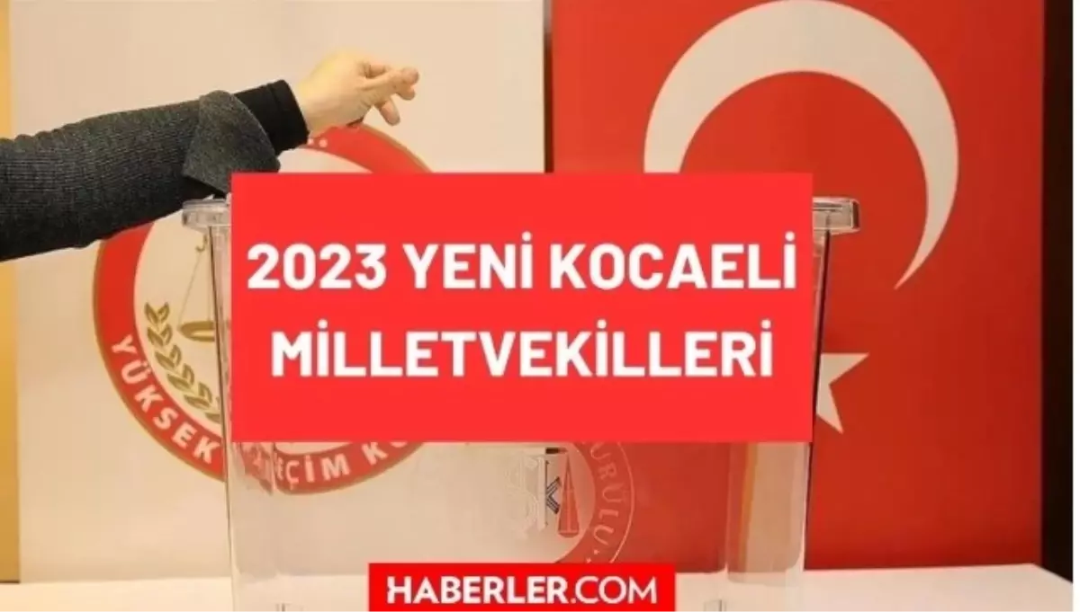 Kocaeli Ka Milletvekili Kar Yor Kocaeli Milletvekilleri Say S Ka