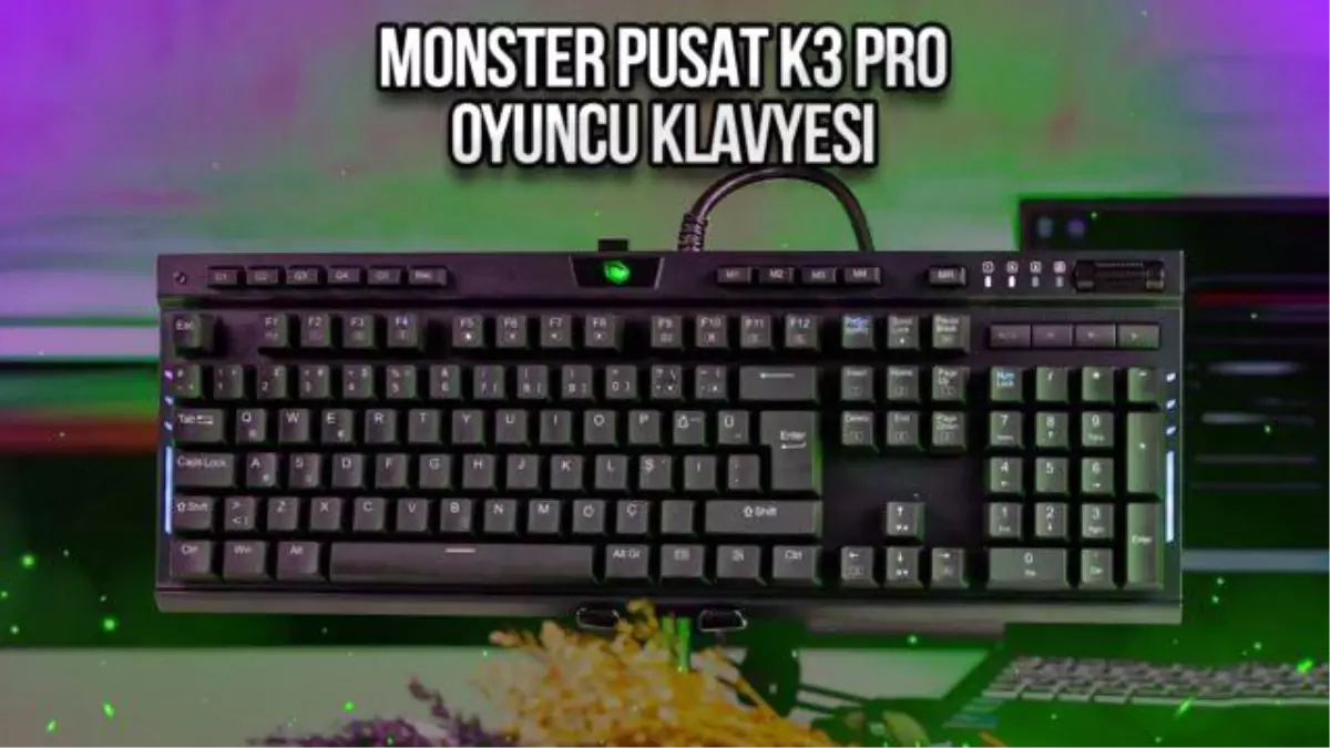 Monster Pusat K3 Pro Mekanik RGB Oyuncu Klavyesi İncelemesi Haberler