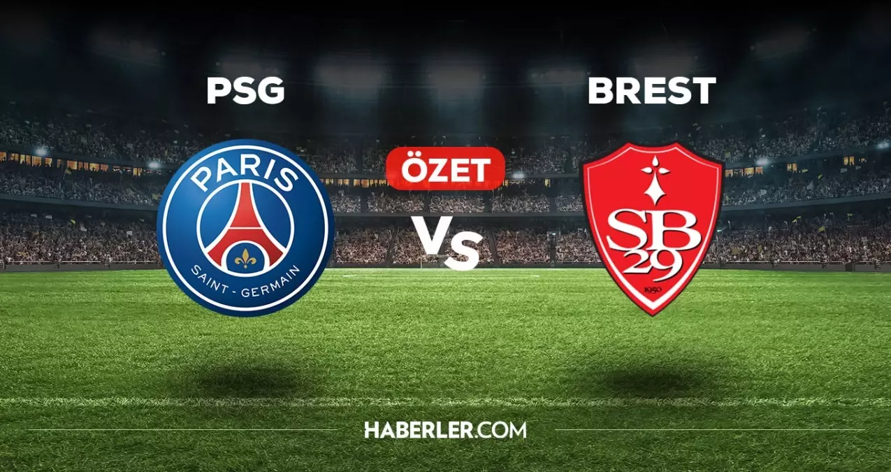 PSG Brest maç özeti ve golleri izle VİDEO PSG Brest maçı özeti