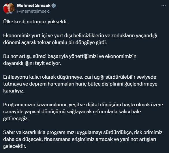 First comment from Minister Şimşek on Moody's decision on Turkey: Our economy has entered a positive cycle again