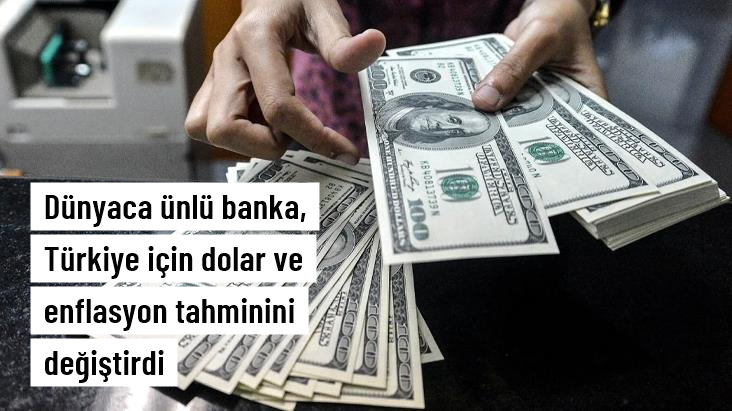 Dünyaca ünlü banka, Türkiye için yıl sonu dolar ve enflasyon tahminini değiştirdi