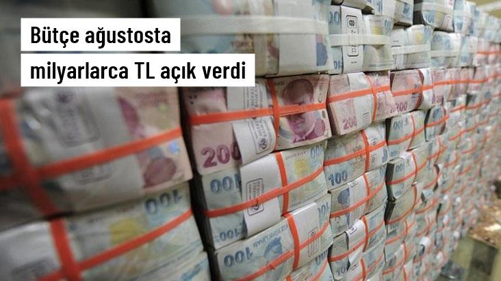 Bütçe ağustosta 129,6 milyar TL açık verdi