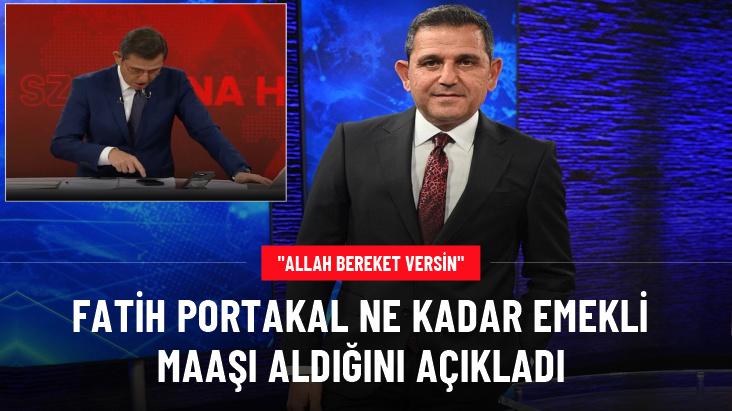 Fatih Portakal ne kadar emekli maaşı aldığını açıkladı: Allah bereket versin