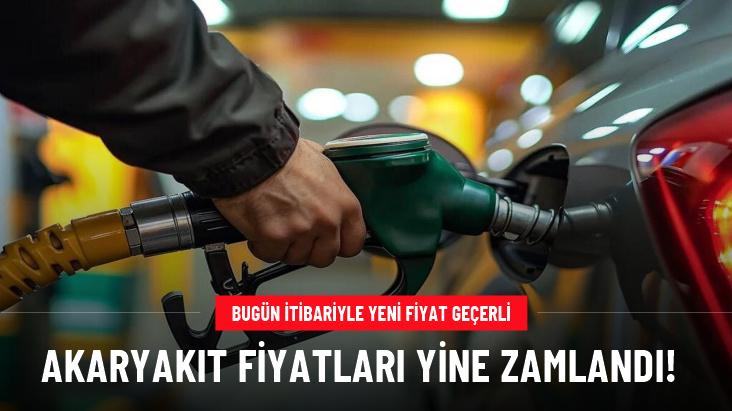 Akaryakıt fiyatları yine zamlandı