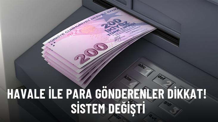 Havale ile para gönderenler dikkat! Sistem değişti