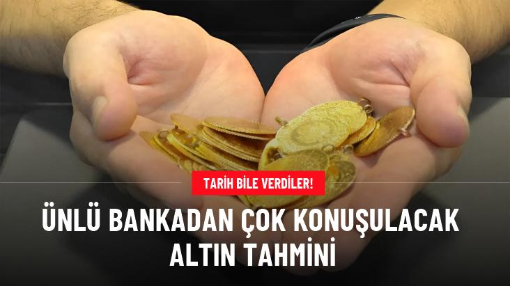 Ünlü bankadan çok konuşulacak altın tahmini