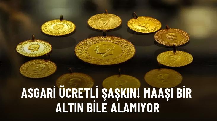 Bir asgari ücret Cumhuriyet altın fiyatının altında kaldı