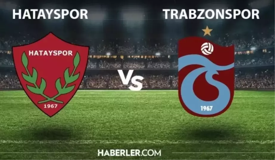 Hatayspor Trabzonspor Canli Zle Ifresiz S Per Lig Hatayspor