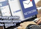 E-Posta gönder tıkladıktan sonra neler oluyor?