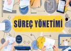 Süreç Yönetimi