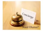 Concierge nasıl olunur?