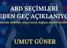 ABD seçimleri neden geç açıklanıyor?