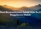 Diyet Başarısızlığınızın Sebebi Açlık Değil, Duygularınız Olabilir