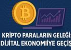 Kripto Paraların Geleceği: Dijital Ekonomiye Geçiş