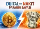 Dijital ve nakit paranın savaşı?