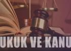 Hukuk Devleti ve Kanun Devleti İlkeleri