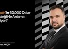 Bitcoin’in 60.000 dolar desteği ne anlama geliyor?