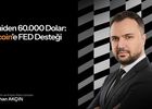 Yeniden 60.000 Dolar: Bitcoin’e FED desteği