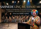 Sahnede linç mi, sanat mı? Stand-up komedide