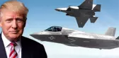 Trump, F-35 Programını Hedef Aldı!