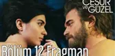 Cesur ve Güzel 12. Bölüm Fragman