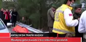 Antalya'da Trafik Kazası: 2 Ölü 9 Yaralı
