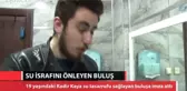 Lise Muzunu Gençten Su İsrafını Önleyen Buluş