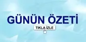 Günün Özeti