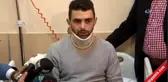 Hollanda'da Saldırıya Uğrayan Hüseyin Kurt, Türkiye'de
