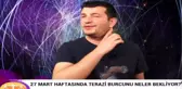 27 Mart Haftasında Terazi Burcunu Neler Bekliyor?