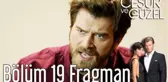 Cesur ve Güzel 19. Bölüm Fragman