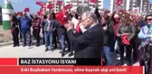 Eski Başbakan Yardımcısı, Eline Bayrak Alıp Yol Kesti