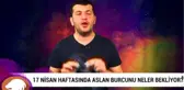17 Nisan Haftasında Aslan Burcunu Neler Bekliyor?