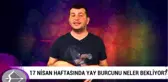 17 Nisan Haftasında Yay Burcunu Neler Bekliyor?