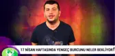 17 Nisan Haftasında Yengeç Burcunu Neler Bekliyor?