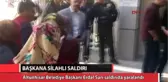 AKP'li Başkana Silahlı Saldırı