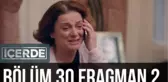 İçerde 30. Bölüm 2. Fragman