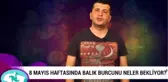 8 Mayıs Haftasında Balık Burcunu Neler Bekliyor?