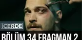 İçerde 34. Bölüm 2. Fragman