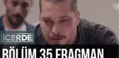 İçerde 35. Bölüm Fragman
