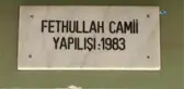 34 Yıllık Fethullah Cami'nin İsmi Şehitler Cami Olarak Değiştirildi