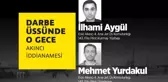 Darbe Üssünde O Gece: İlhami Aygül & Mehmet Yurdakul