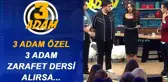 3 Adam Zarafet Dersi Alırsa! | 3 Adam Özel