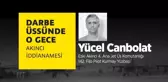 Darbe Üssünde O Gece: Yücel Canbolat
