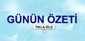 Günün Özeti