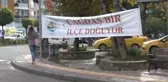 Kepez Halkından İlçe Olmak İçin İlginç Afişler